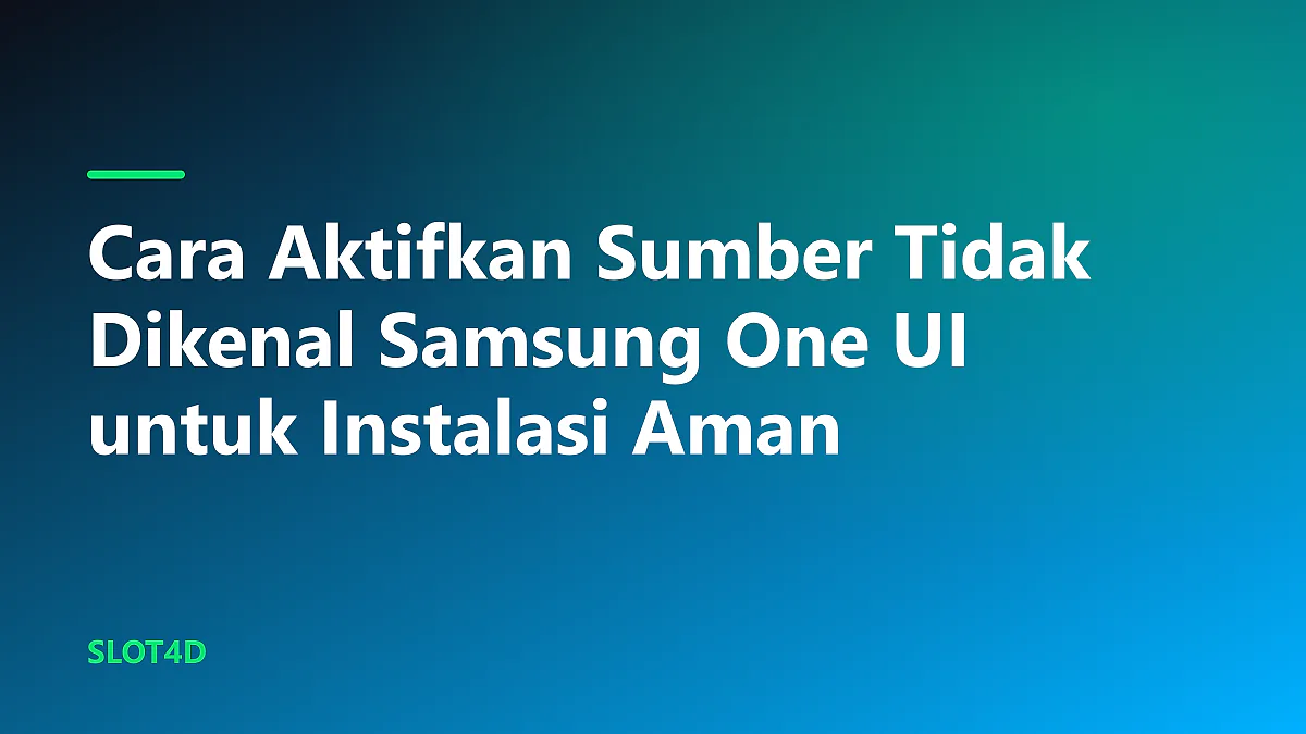 Langkah teknis aktifkan sumber tidak dikenal Samsung One UI pada menu pengaturan keamanan ponsel.