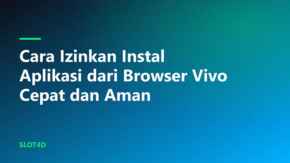 Tampilan layar smartphone yang menunjukkan cara izinkan instal aplikasi dari browser Vivo pada menu pengaturan