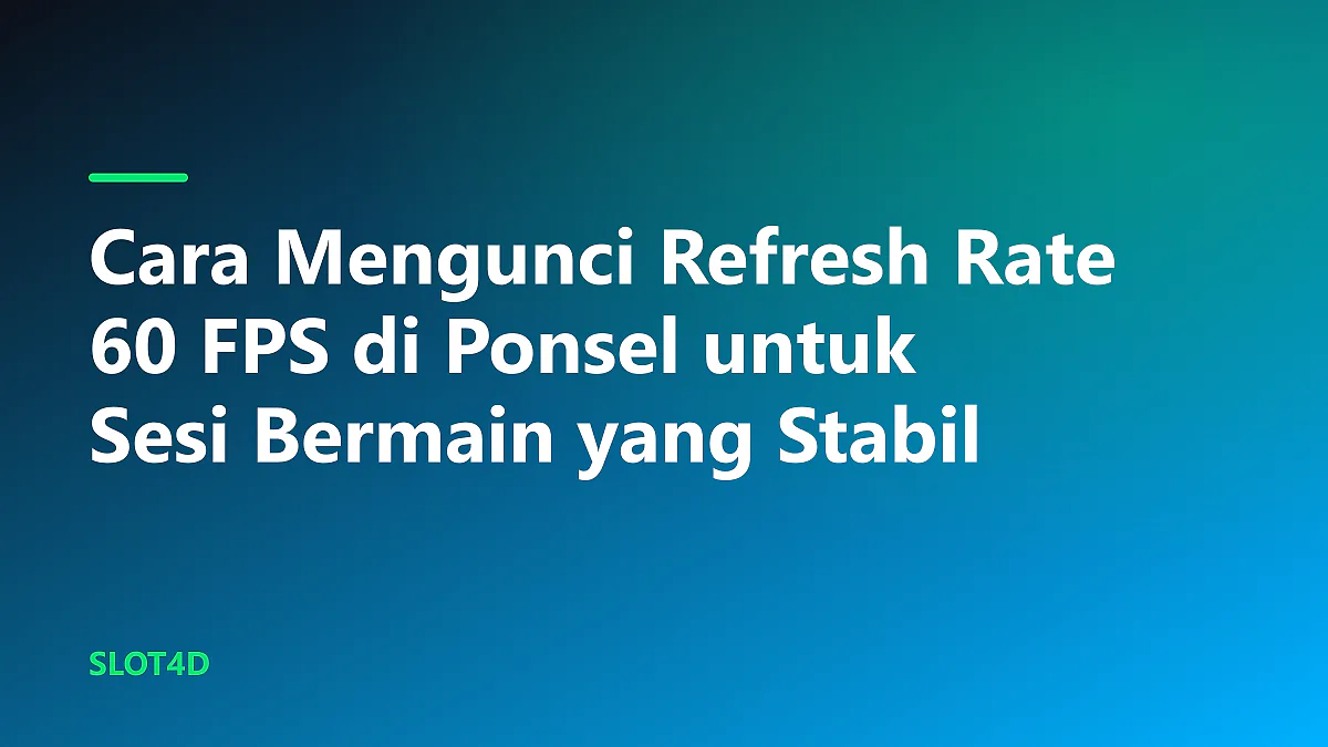 Tampilan layar pengaturan smartphone yang menunjukkan cara mengunci refresh rate 60 fps di ponsel