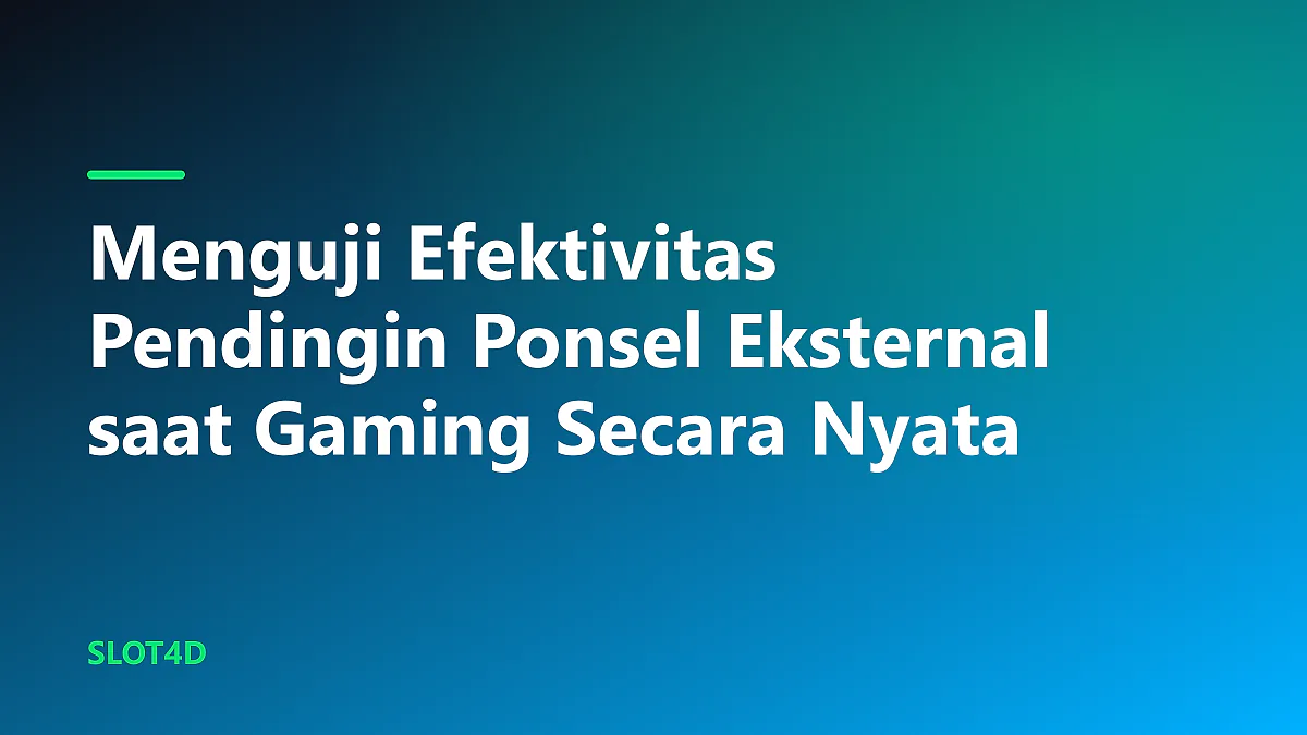 Pengujian efektivitas pendingin ponsel eksternal saat gaming terpasang pada bodi smartphone