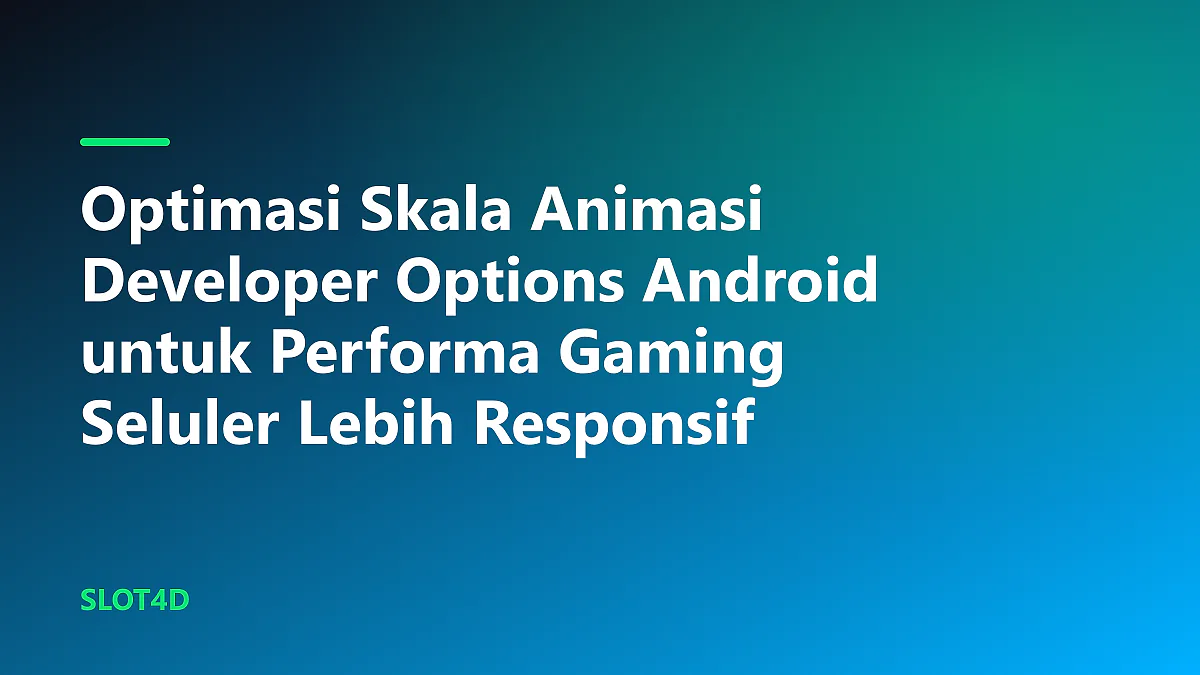 Pengaturan optimasi skala animasi developer options android pada layar ponsel pintar